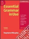 Essential grammar in use. With answers. Per le Scuole superiori libro