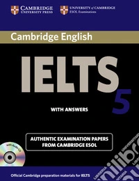 Cambridge English IELTS. IELTS 5 Self-study Pack
