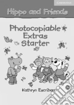 Hippo and Friends. Photocopiable Extras Starter libro