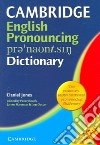 Cambridge English Pronouncing Dictionary libro
