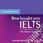 New Insight into Ielts. Workbook Audio CD libro