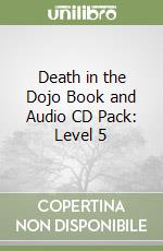 Death in the Dojo Book and Audio CD Pack: Level 5 libro