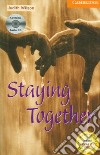 Staying Together Book and Audio CD Pack: Level 4 libro