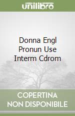 Donna Engl Pronun Use Interm Cdrom libro