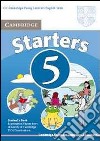 Cambridge young learners English tests. Starters. Student's book. Per la Scuola media. Vol. 5 libro