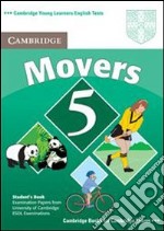 Cambridge young learners English tests. Movers. Student's book. Per la Scuola media. Vol. 5 libro