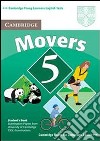 Cambridge young learners English tests. Movers. Student's book. Per la Scuola media. Vol. 5 libro