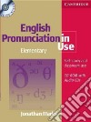 English Pronunciation in Use. Book with answers. Con CD-Audio libro