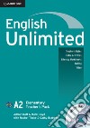 English Unlimited. Level A2 Teacher's Pack. Teacher's Book. Con DVD-ROM libro di Tilbury Alex Rea David Hendra Leslie A.