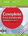 Complete first certificate. Workbook with answers. Per le Scuole superiori. Con CD Audio libro