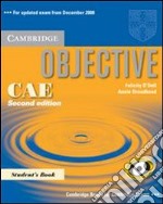 Objective CAE. Student's book. Per le Scuole superiori libro