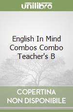 English In Mind Combos Combo Teacher's B