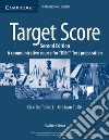 Target Score. Target Score 2nd Edition A communicative TOEIC Test preparation course; Teacher's Book libro di Graham Tullis