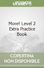 More! Level 2 Extra Practice Book libro