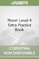 More! Level 4 Extra Practice Book