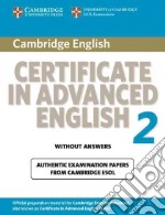 Cambridge Certificate in Advanced English 2, without answers libro