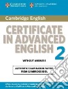 Cambridge Certificate in Advanced English 2, without answers libro