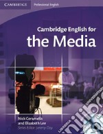 Cambridge english for the media. Student`book. Per le Scuole superiori. Con CD Audio libro usato