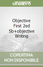 Objective First 2ed Sb+objective Writing libro