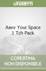 Aavv Your Space 1 Tch Pack libro