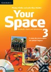 Your space. Student's book-Workbook. Per la Scuola media. Con CD Audio. Con espansione online. Vol. 3 libro