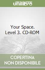 Your Space. Level 3. CD-ROM