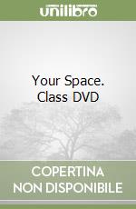 Your Space. Class DVD