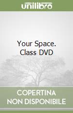 Your Space. Class DVD libro