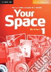 Your Space ed. int. Level 1. Workbook. Con CD-Audio libro