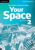 Your Space ed. int. Level 2. Workbook. Con CD-Audio libro