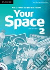 Your Space ed. int. Level 2. Workbook. Con CD-Audio libro di Martyn Hobbs