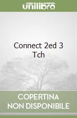 Connect 2ed 3 Tch libro