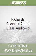 Richards Connect 2ed 4 Class Audio-cd