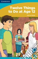 Twelve things to do at age 12. Book libro