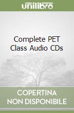 Complete PET Class Audio CDs (2) libro