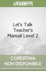 Let's Talk Teacher's Manual Level 2 libro