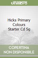 Hicks Primary Colours Starter Cd Sg libro