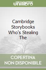 Cambridge Storybooks Who's Stealing The libro