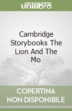 Cambridge Storybooks The Lion And The Mo libro