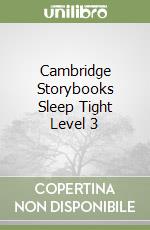 Cambridge Storybooks Sleep Tight Level 3