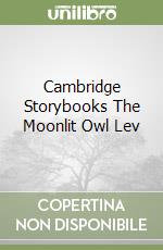 Cambridge Storybooks The Moonlit Owl Lev libro