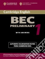 Cambridge BEC preliminary. Per gli Ist. tecnici e professionali. Vol. 1 libro