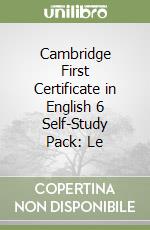 Cambridge First Certificate in English 6 Self-Study Pack: Le libro