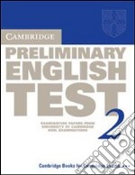 Cambridge preliminary english test. Student's book. Per le Scuole superiori libro