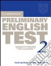 Cambridge preliminary english test. Student's book. Per le Scuole superiori libro