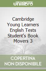 Cambridge Young Learners English Tests Student's Book Movers 3 libro
