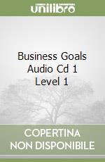 Business Goals Audio Cd 1 Level 1 libro