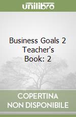 Business Goals 2 Teacher's Book: 2
