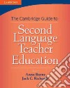 The Cambridge Guide to Second Language Teacher Education libro
