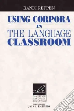 Reppen Using Corpora Esf/efl Classroom Hb
